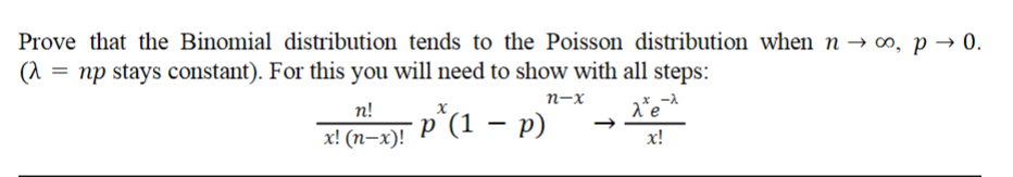 Solved Prove that the Binomial distribution tends to the | Chegg.com