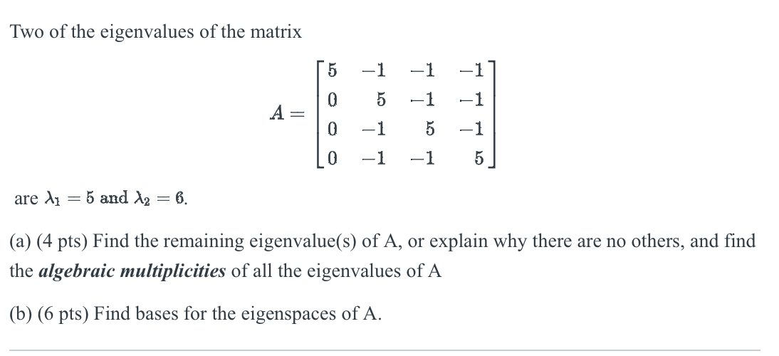 Solved Two of the eigenvalues of the matrix | Chegg.com