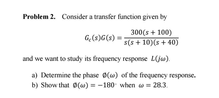 Solved Problem 2. Consider a transfer function given by | Chegg.com