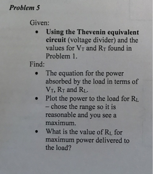 Solved Problem 5 Given: Using the Thevenin equivalent | Chegg.com