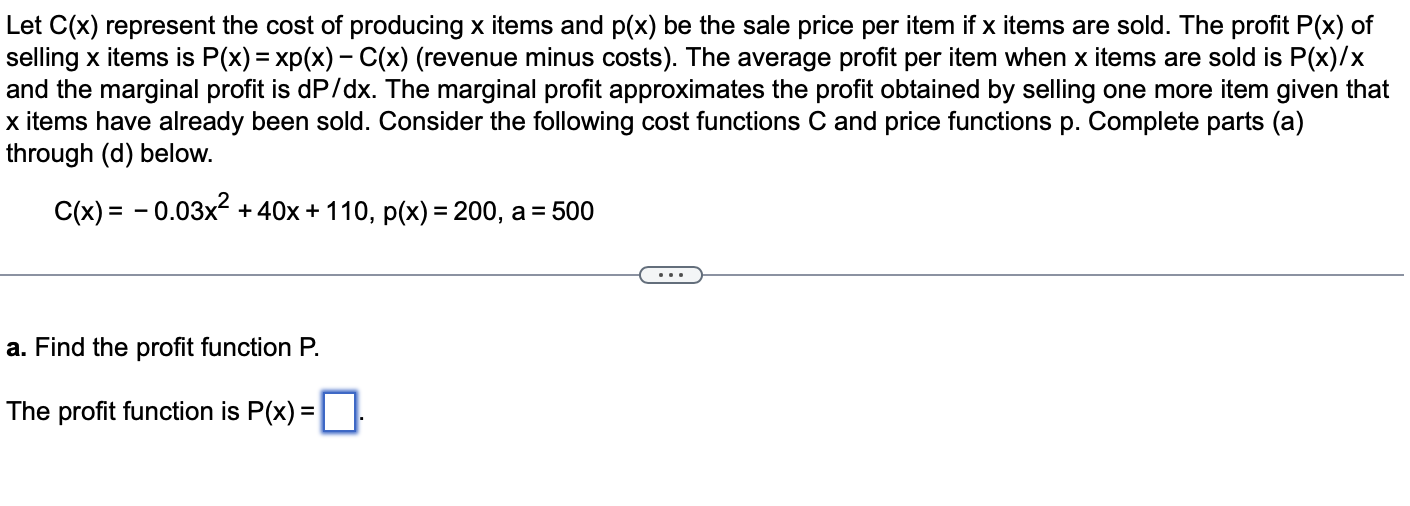 Solved Let C(x) Represent The Cost Of Producing X Items And | Chegg.com