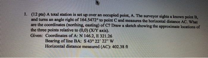 Solved 1. (12 pts) A total station is set up over an | Chegg.com