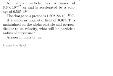 Solved An alpha particle has a mass of 6.6×10−27 kg and is | Chegg.com