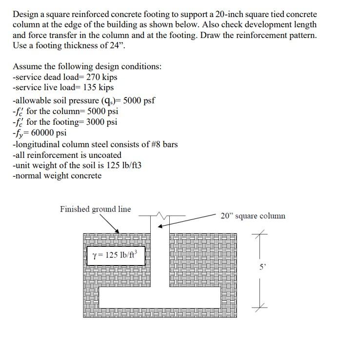 Solved Design a square reinforced concrete footing to | Chegg.com