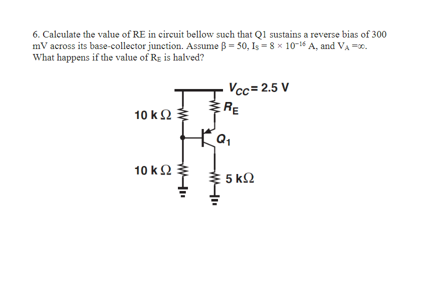 Solved 6. Calculate the value of RE in circuit bellow such | Chegg.com