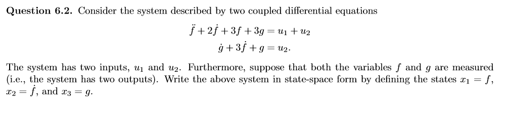 Solved Question 6.2. Consider the system described by two | Chegg.com