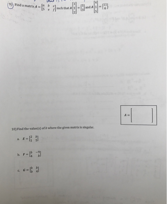 Solved 9) Find a matrix A = A= 10) Find the value(s) of b | Chegg.com