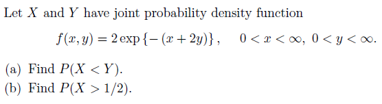 Solved Let X and Y have joint probability density function | Chegg.com