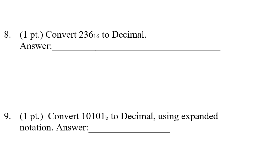 Solved 8. (1 pt.) Convert 23616 to Decimal. Answer: 9. (1 | Chegg.com