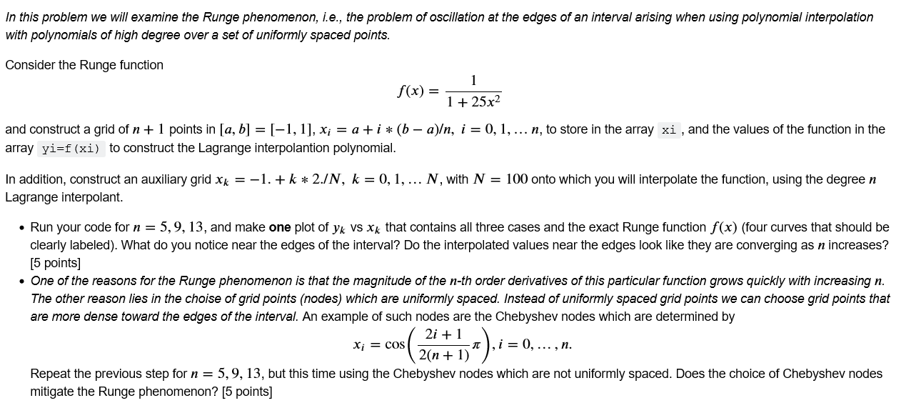 In this problem we will examine the Runge phenomenon,