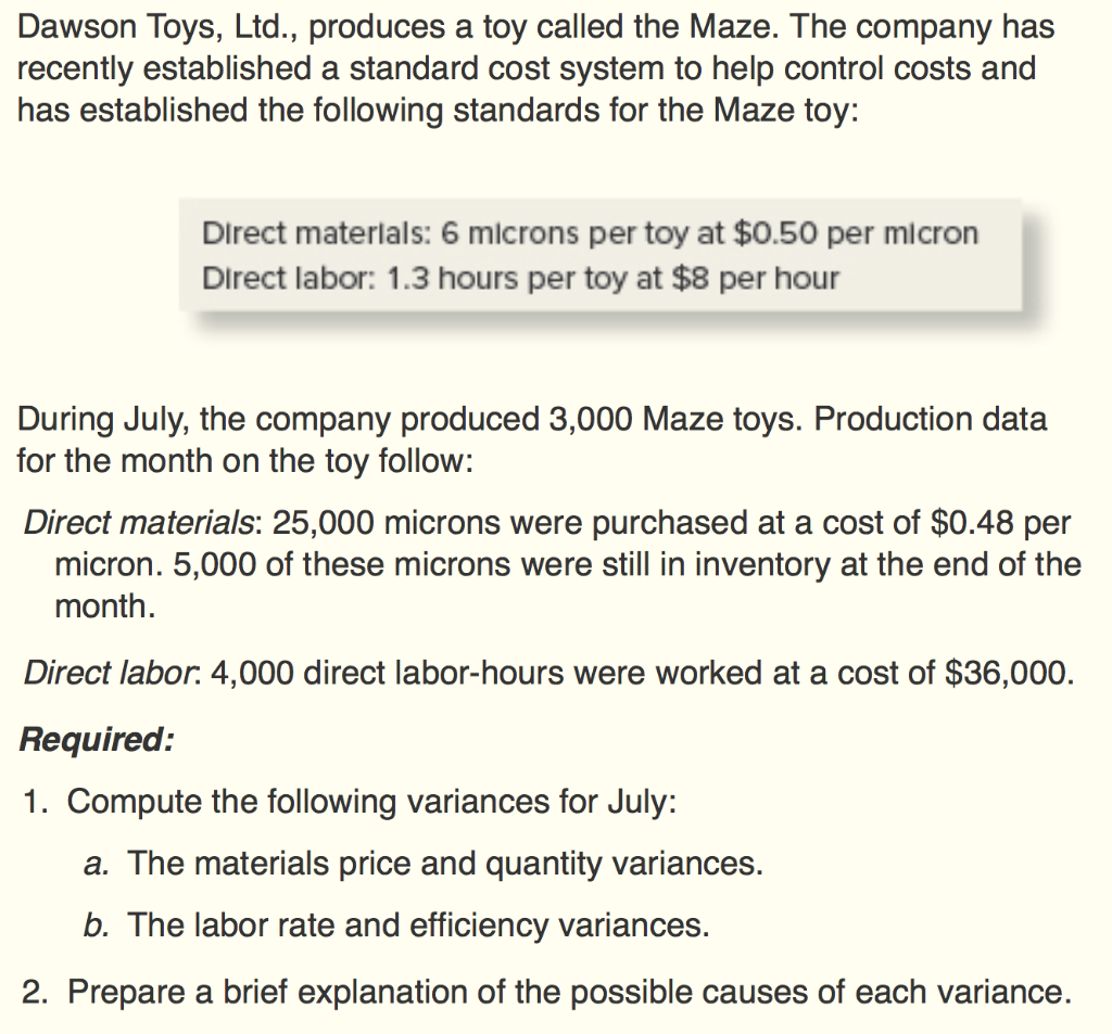 Solved Dawson Toys, Ltd., produces a toy called the Maze.