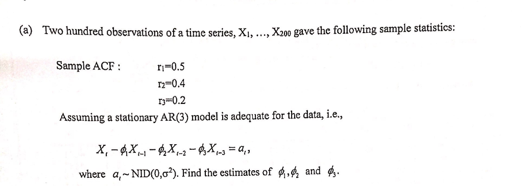 (a) Two hundred observations of a time series, X X0 | Chegg.com