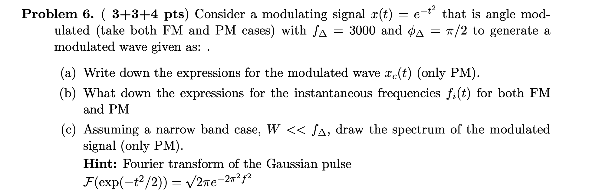 Solved = = = Problem 6. ( 3+3+4 Pts) Consider A Modulating | Chegg.com