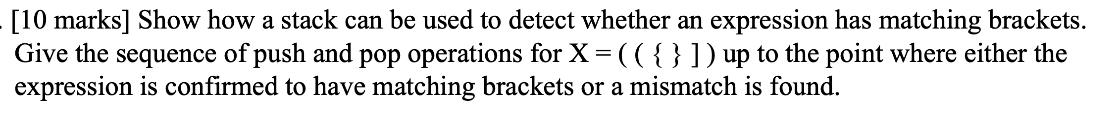 Solved [10 marks] Show how a stack can be used to detect | Chegg.com