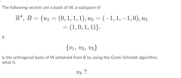 Solved The following vectors are a basis of W, a subspace of | Chegg.com