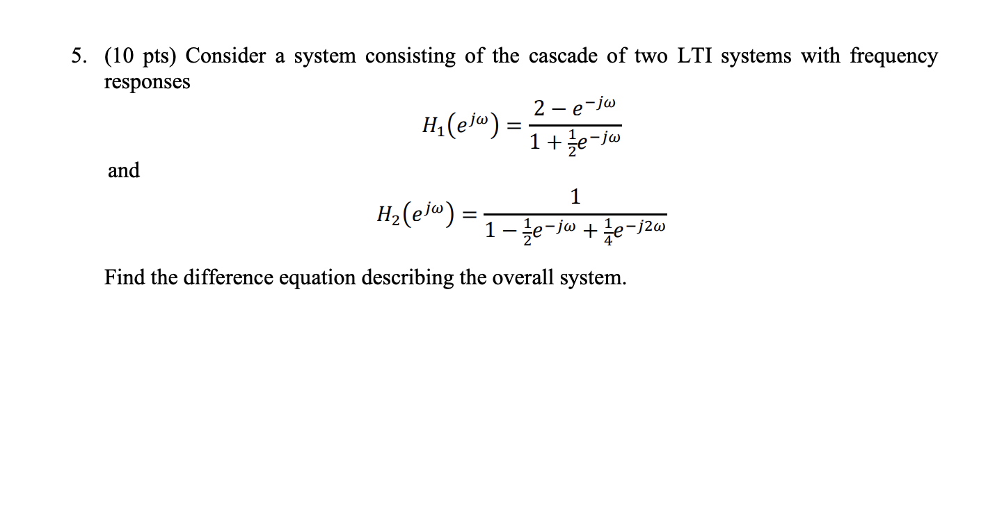 Solved 5. (10 pts) Consider a system consisting of the | Chegg.com