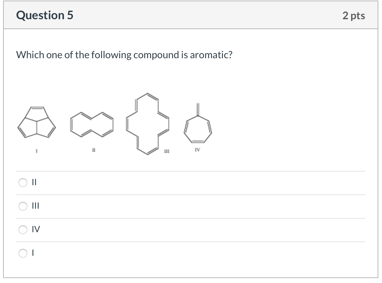 Solved Question 5 2 pts Which one of the following compound | Chegg.com