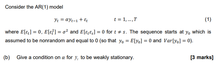 Solved Consider the AR(1) model Yt = ayt-1 + & t = 1, ...,T | Chegg.com