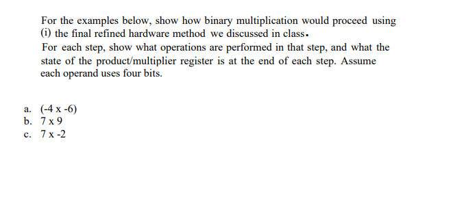Solved For the examples below, show how binary | Chegg.com