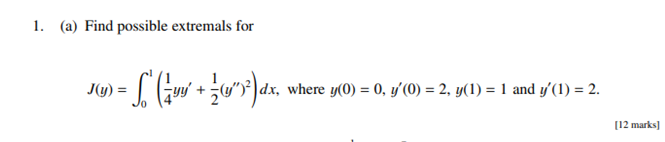 Solved 1. (a) Find possible extremals for J(y) = 119.- C'w | Chegg.com