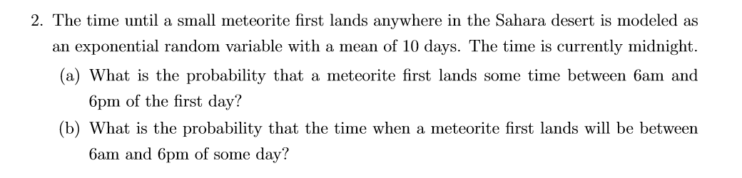 Solved 2. The time until a small meteorite first lands Chegg