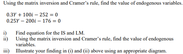Solved Using the matrix inversion and Cramer's rule, find | Chegg.com