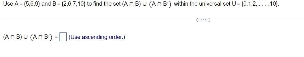 Solved Use A={5,6,9} and B={2,6,7,10} to find the set | Chegg.com