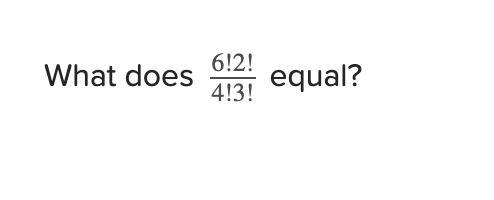 Solved What does 4!3!6!2! equal? | Chegg.com