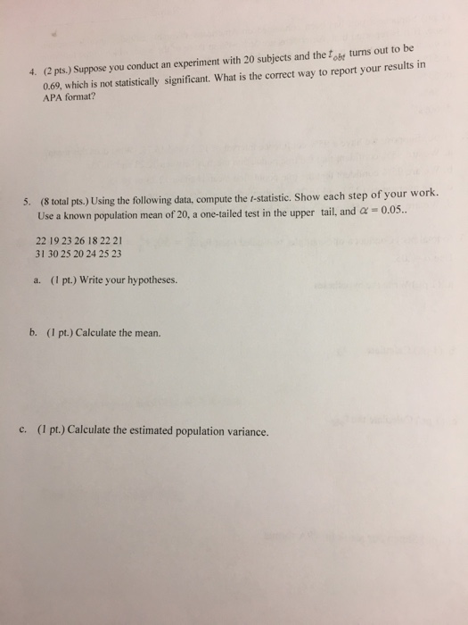 Solved 4. (2 pts,) Suppose you conduct an experiment with 20 | Chegg.com