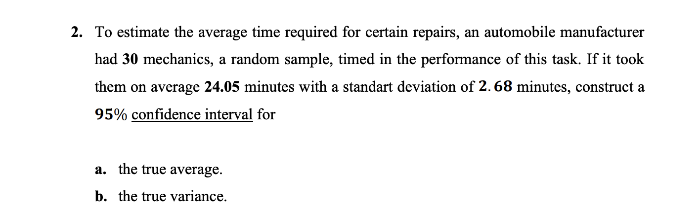 Solved 2. To estimate the average time required for certain | Chegg.com