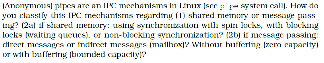 Solved (Anonymous) pipes are an IPC mechanisms in Linux (see | Chegg.com