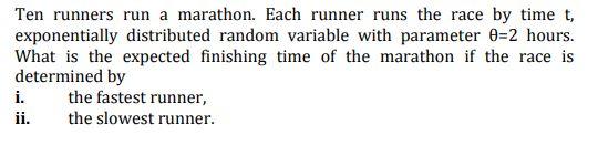 Solved Ten Runners Run A Marathon. Each Runner Runs The Race | Chegg.com