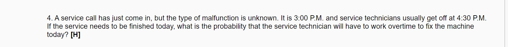 Solved 4. A service call has just come in, but the type of | Chegg.com