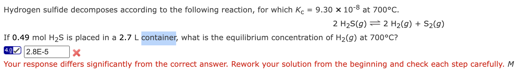 Solved = Hydrogen sulfide decomposes according to the | Chegg.com
