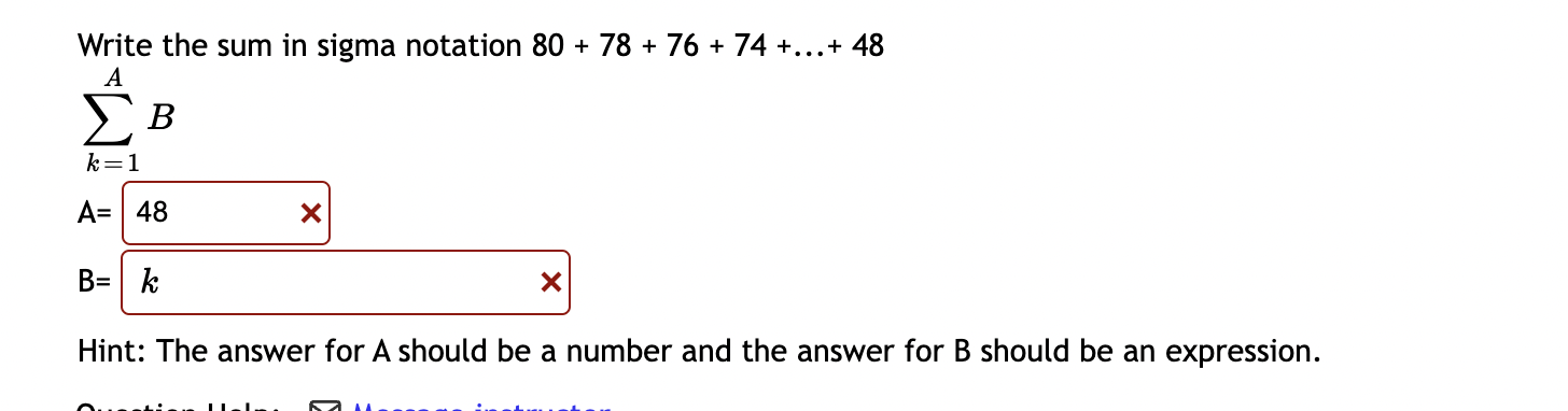 Solved Write the sum in sigma notation 80+78+76+74+…+48 | Chegg.com
