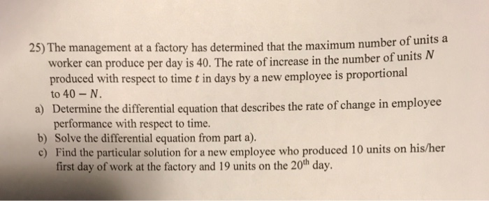 Solved 25) The management at a factory has determined that | Chegg.com