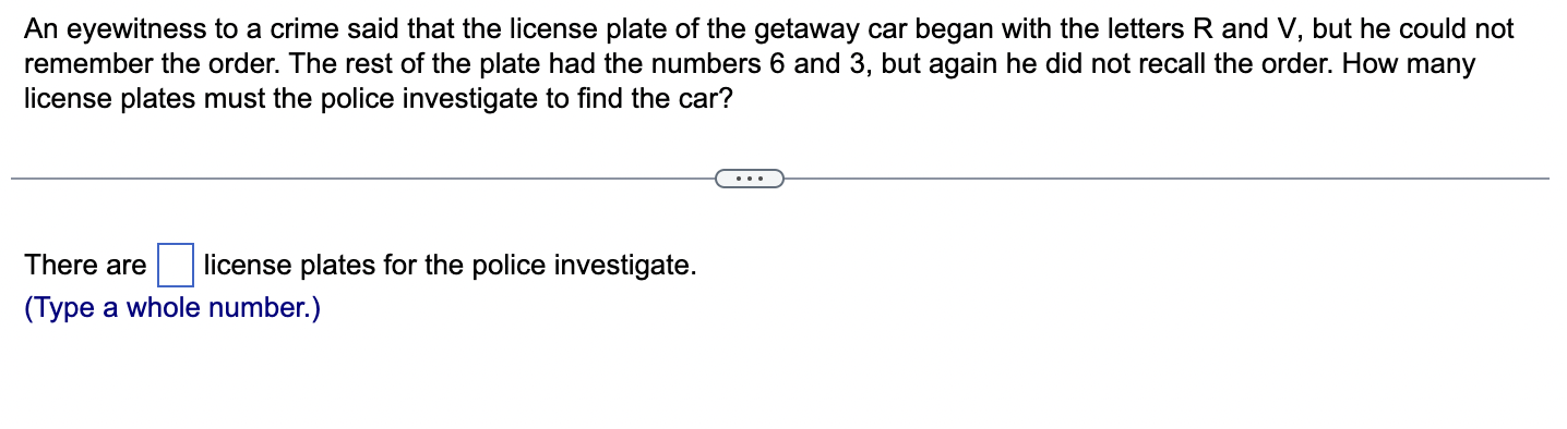 Solved An Eyewitness To A Crime Said That The License Plate | Chegg.com