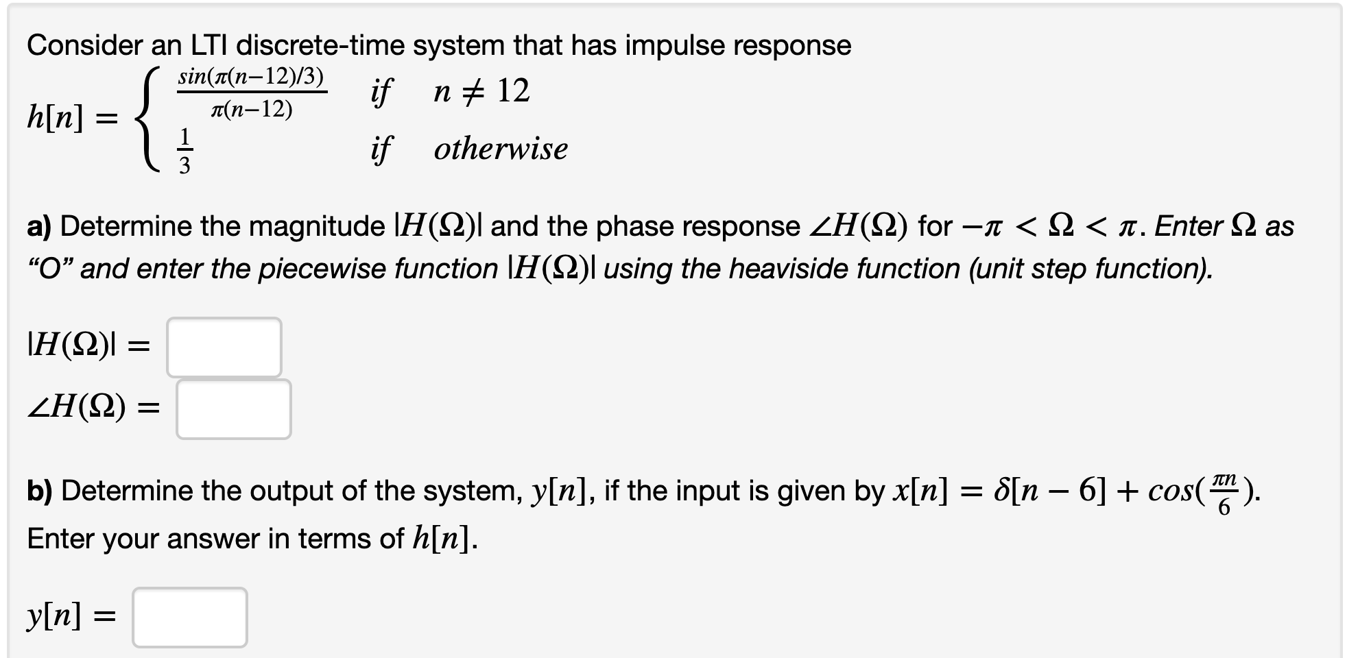 Solved Consider An Lti Discrete Time System That Has Impulse