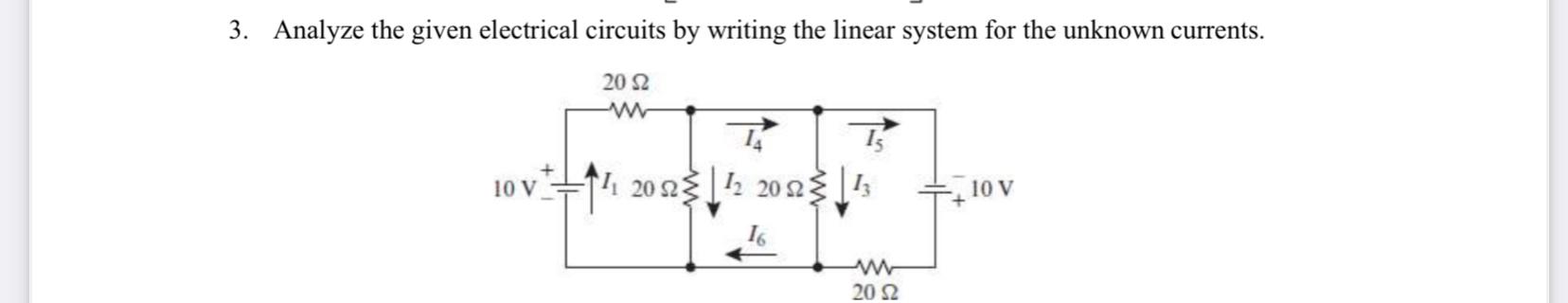 Solved 3. Analyze the given electrical circuits by writing | Chegg.com