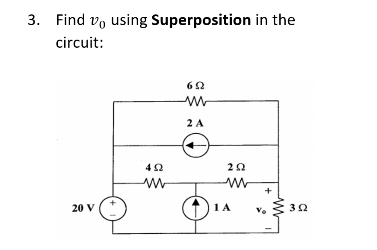 Solved Find V0 Using Superposition In The Circuit