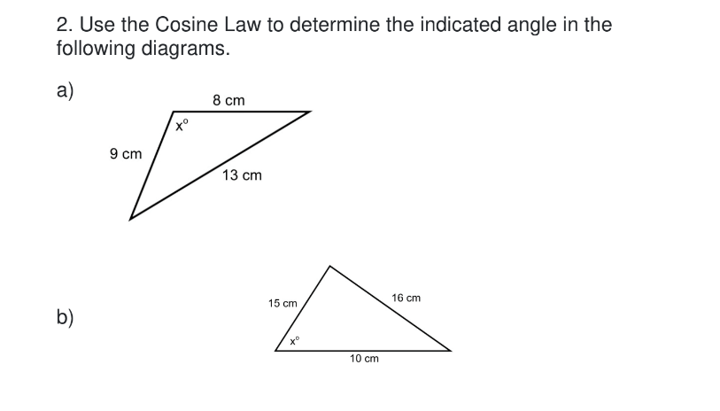 Solved Use the Cosine Law to determine the indicated angle | Chegg.com