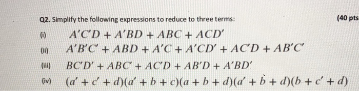 Solved Q2. Simplify The Following Expressions To Reduce To | Chegg.com