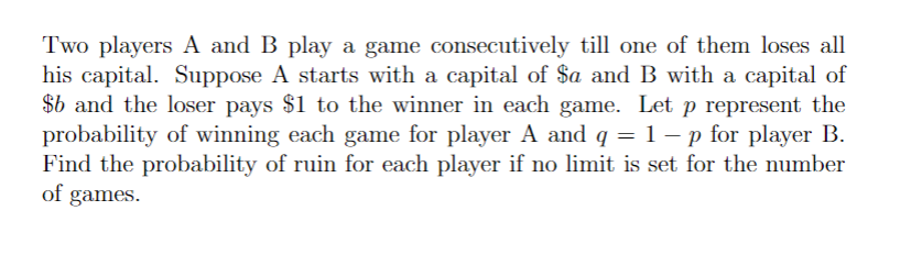 Solved Two Players A And B Play A Game Consecutively Till | Chegg.com