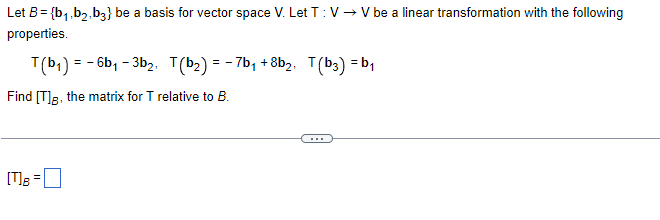 Solved Let B={b1,b2,b3} Be A Basis For Vector Space V. Let | Chegg.com