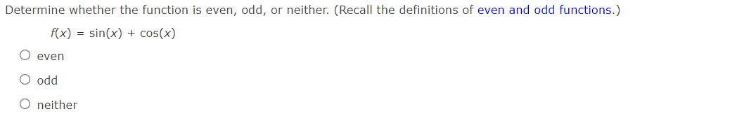 Solved Determine whether the function is even, odd, or | Chegg.com