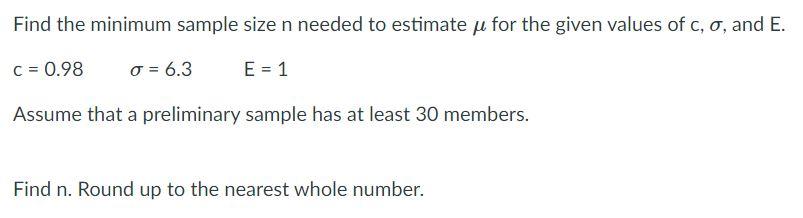 Solved Find the minimum sample size n needed to estimate u | Chegg.com