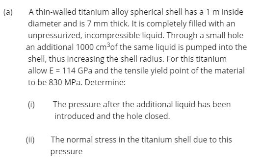 Solved (a) A thin-walled titanium alloy spherical shell has | Chegg.com
