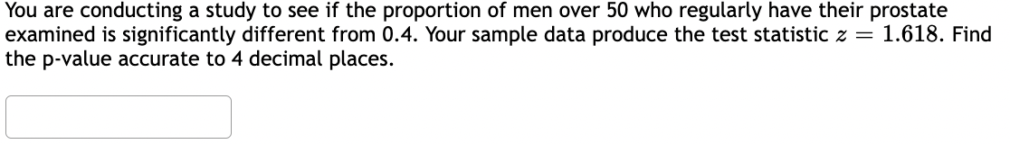 Solved You are conducting a study to see if the proportion | Chegg.com