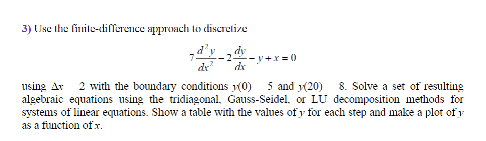 Solved 3) Use the finite-difference approach to discretize | Chegg.com