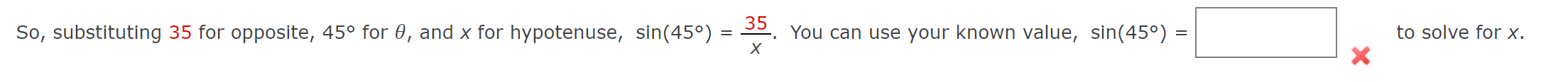 So, ﻿substituting 35 ﻿for opposite, 45° ﻿for θ, ﻿and | Chegg.com